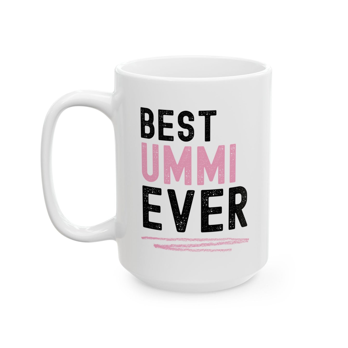 Best Ummi Ever Mug – Islamic Mother's Gift from Child