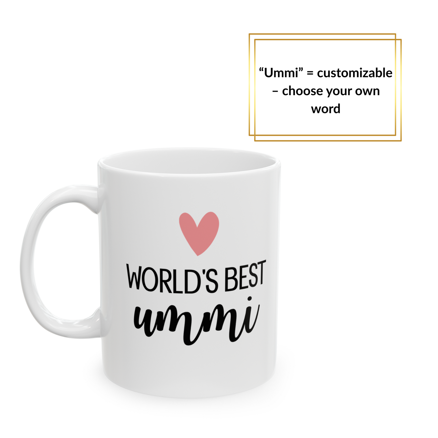 White mug with pink heart and black text “World’s Best Ummi” – Islamic gift for mothers.