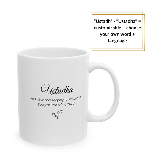 White ceramic mug with the word “Ustadha” in script, quote beneath, and sprout icon – customizable Islamic gift for teachers.