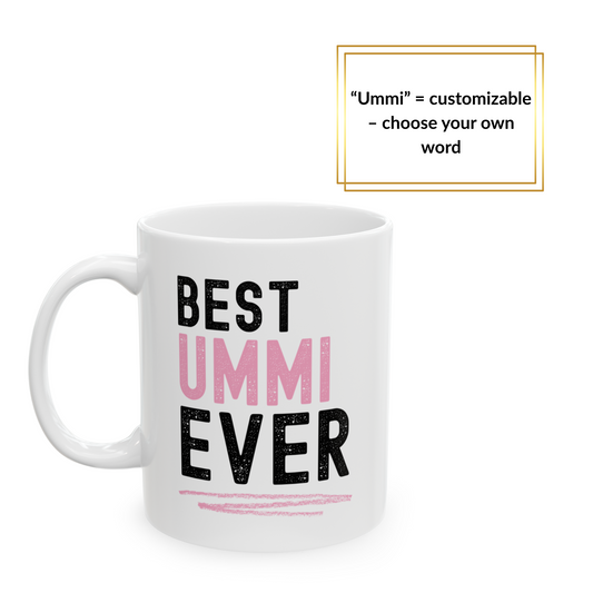 White mug with “Best Ummi Ever” in black and pink bold lettering – Islamic gift for mothers.